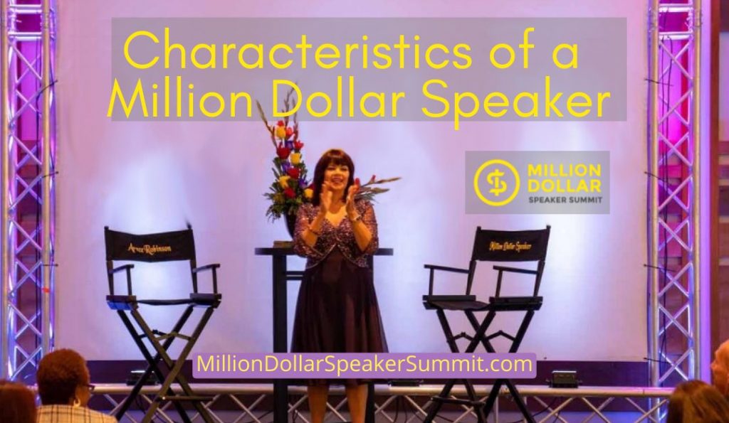 7 Characteristics of a Million Dollar Speaker By Arvee Robinson